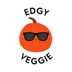 Vector illustration of a pumpkin character wearing sunglasses with the funny pun 'Edgy Veggie'. Cheeky T-Shirt design concept.