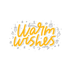 Warm wishes vector brush lettering. Handwritten Christmas typography print Hand drawn decorative design element.