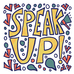 Speak up stylized text  Vector simple design