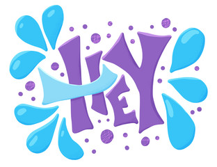 Hey stylized word. Vector stylized text isolated.