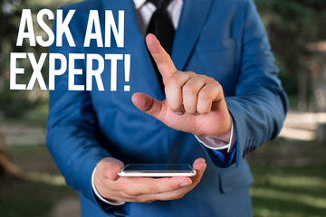 Text sign showing Ask An Expert. Business photo showcasing confirmation that have read understand...
