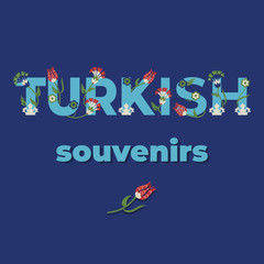 Turkish souvenirs - lettering banner design. Vector illustration.