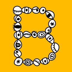 B hand drawn vector letter with eye symbols in different forms in cartoon style