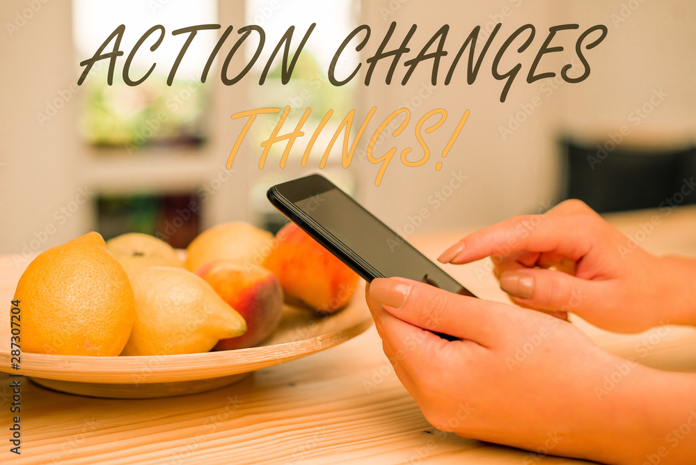 Poster handwriting text writing action changes things. conceptual photo start doing something against probl