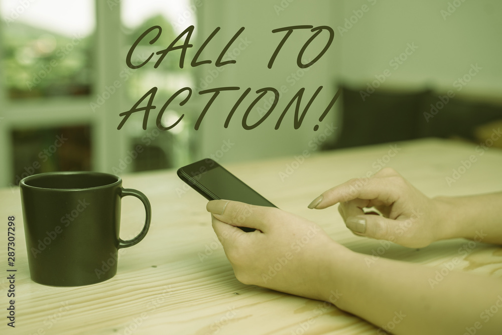 Poster conceptual hand writing showing call to action. concept meaning exhortation do something in order ac