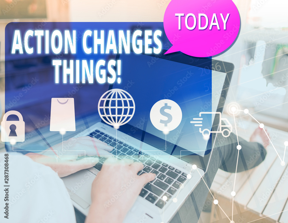 Poster word writing text action changes things. business photo showcasing start doing something against pro