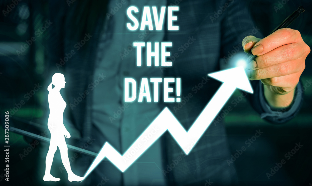 Poster writing note showing save the date. business concept for organizing events well make day special eve