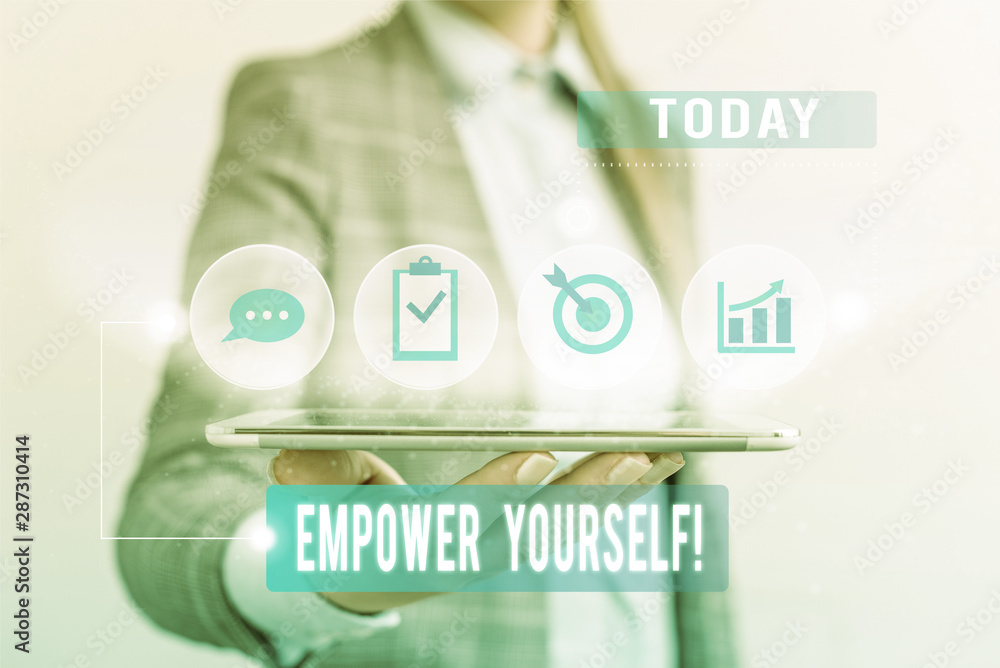 Poster conceptual hand writing showing empower yourself. concept meaning taking control of our life setting