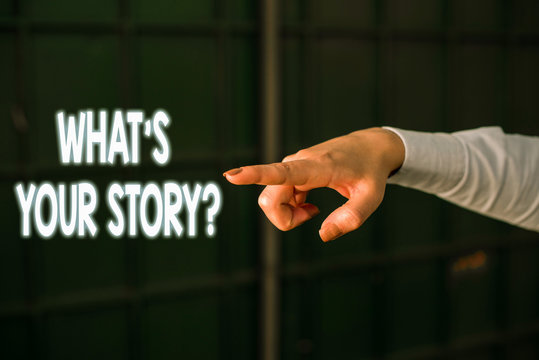 Text sign showing What S Your Story Question. Business photo showcasing asking demonstrating about his past life actions events Finger pointing in the Dark with hand pointing in the copy space