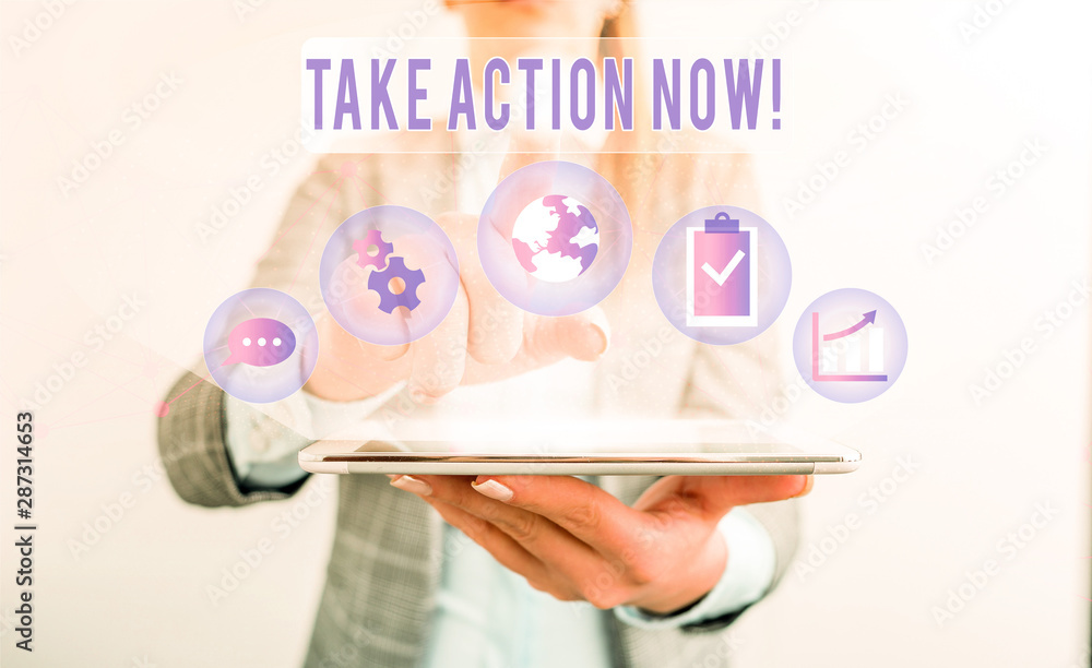 Poster writing note showing take action now. business concept for do something official or concerted achiev