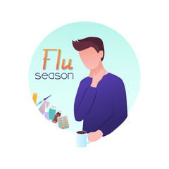 Vector illustration. Flu season, sick man with sore throat, drinking hot tea. Lettering. Meds, drugs, thermometer, potion mixture, pills, vitamins, tablets, supplements, nasal drops or spray. Fever.