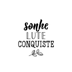 Dream fight win in Portuguese. Ink illustration with hand-drawn lettering.