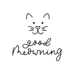 Good meowning means good morning print with cute cat vector illustration. Conceptual phrase with funny kitten face and handwritten inscription expressing good wishes for poster, cards or t-shirt