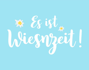 Hand sketched &bdquo; Wiesnzeit &ldquo; quote in German, translated " It&acute;s beer festival time". Drawn Oktoberfest lettering typography, vector illustration.