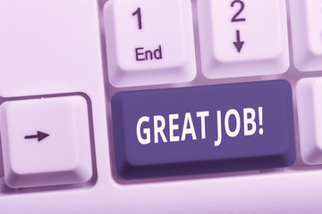 Writing note showing Great Job. Business concept for sed for telling someone that they have done...