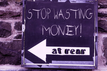 Word writing text Stop Wasting Money. Business photo showcasing advicing demonstrating or group to...