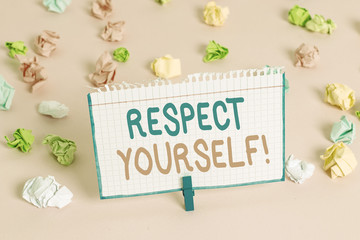 Fototapeta na wymiar Text sign showing Respect Yourself. Business photo showcasing believing that you good and worthy being treated well