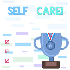 Writing note showing Self Care. Business concept for practice of taking action to preserve or improve ones own health Trophy Cup on Pedestal with Plaque Medal with Striped Ribbon