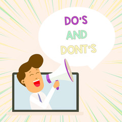 Conceptual hand writing showing Do S Is And Dont S Is. Concept meaning advising Rules or customs concerning some activity Man Speaking Through Laptop into Loudhailer Bubble Announce