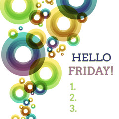 Fototapeta premium Word writing text Hello Friday. Business photo showcasing used to express happiness from beginning of fresh week Vibrant Multicolored Circles Disks of Different Sizes Overlapping Isolated