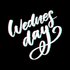 Wednesday words. Quote design. Hand drawn ink lettering. Modern brush calligraphy.