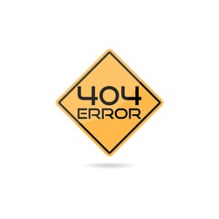 ERROR 404. Warning sign. Yellow warning sign with black text ERROR 404