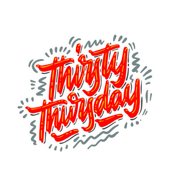 Thirsty Thursday calligraphy inscription. Weekly greeting card, postcard, card, invitation, banner template. Vector brush calligraphy. Hand lettering typography.