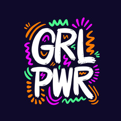 Girl power inscription handwritten. GRL PWR hand lettering. Feminist slogan, phrase or quote. Modern vector illustration for t-shirt, sweatshirt or other apparel print.