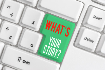 Text sign showing What S Is Your Story question. Business photo showcasing being asked by someone...