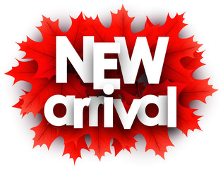 Autumn 3d new arrival sign with red maple leaves.