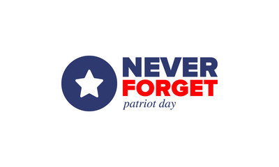 Patriot Day in United States. Celebrate annual in September 11. We will never forget. We remember. Memory day. Patriotic american elements. Poster, card, banner and background. Vector illustration