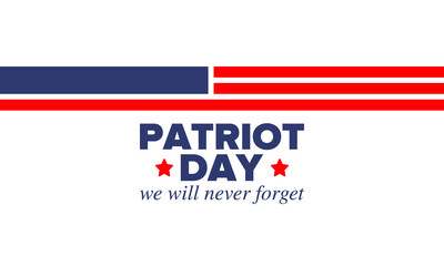 Patriot Day in United States. Celebrate annual in September 11. We will never forget. We remember. Memory day. Patriotic american elements. Poster, card, banner and background. Vector illustration