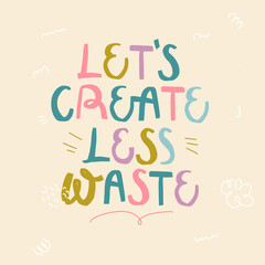 Zero waste life quote. Trendy hand drawn cute lettering in simple style. Vector.