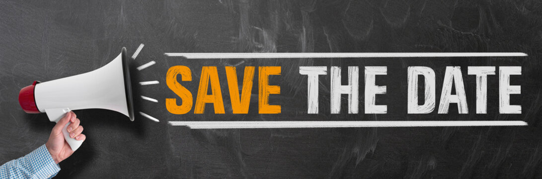 hand holding megaphone or bullhorn against chalkboard with text SAVE THE DATE