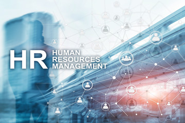 Human resource management, HR, Team Building and recruitment concept on blurred background