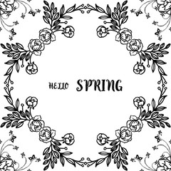 Handwritten calligraphic hello spring, elegant frame with ornate of leaf flower. Vector