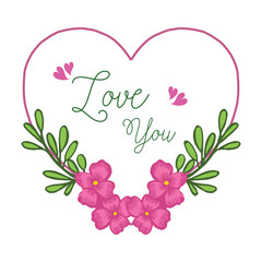 Floral frame decor with pink colors, for card text love you. Vector