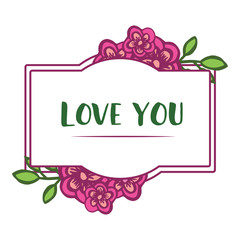 Greeting card design love you, with art of leaf flower frame. Vector