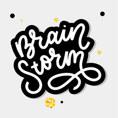 Brainstorm lettering vector calligraphy Typography poster. Vector illustration