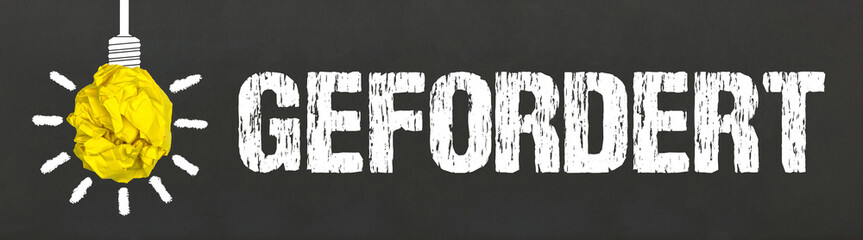 Gefordert