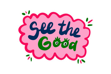 See the good hand drawn vector illustration in cartoon style lettering with eyes