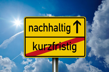 Schild mit nachhaltig und kurzfristig