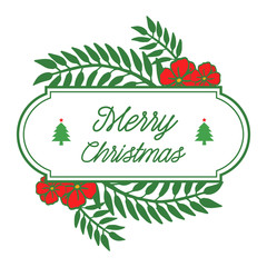 Abstract banner of merry christmas, with beauty of green leaves and red flower frame. Vector