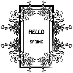 Lettering banner hello spring with artwork of leaf floral frame. Vector