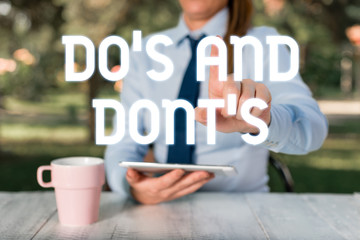 Text sign showing Do S And Dont S. Business photo text Rules or customs concerning some activity or...
