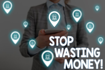 Handwriting text writing Stop Wasting Money. Conceptual photo advicing demonstrating or group to...
