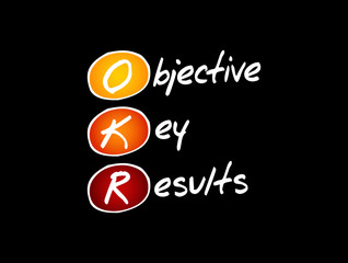 OKR - Objective Key Results acronym, business concept background