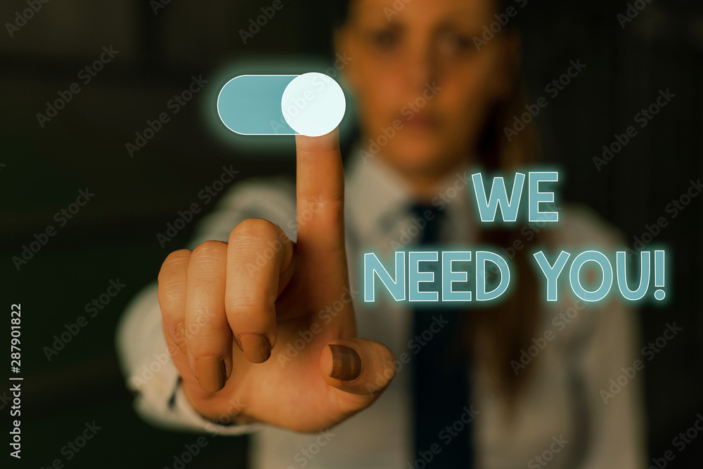 Poster writing note showing we need you. business concept for asking someone to work together for certain j