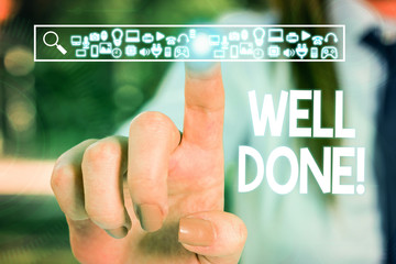 Text sign showing Well Done. Business photo text used praising demonstrating or group for something have done good way Woman wear formal work suit presenting presentation using smart device