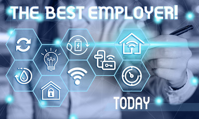 Text sign showing The Best Employer. Business photo showcasing created workplace showing feel heard and empowered Female human wear formal work suit presenting presentation use smart device